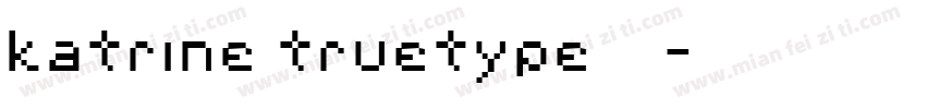 katrine truetype 字体字体转换
